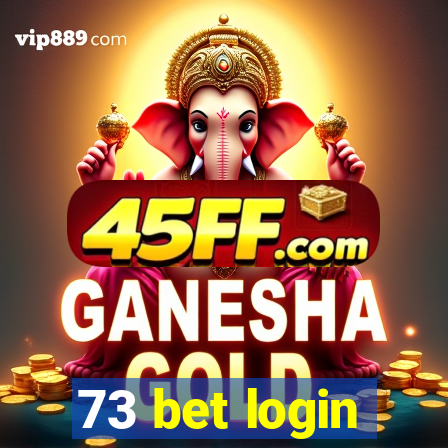 73 bet login